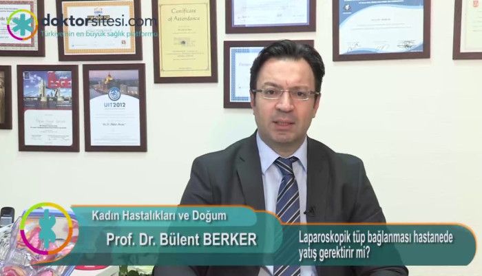 Prof. Dr. Bülent Berker,Kadın Hastalıkları,Jinekolojik Cerrahi,Doğum,Kısırlık,Tüp Bebek Uzmanı