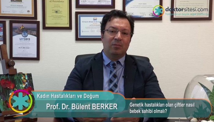 Prof. Dr. Bülent Berker,Kadın Hastalıkları,Jinekolojik Cerrahi,Doğum,Kısırlık,Tüp Bebek Uzmanı